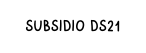 subsidio ds21