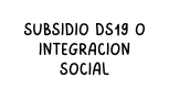 subsidio ds19 o integracion social